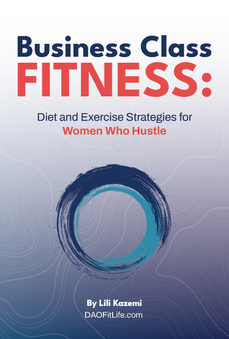 You are currently viewing Business Class Fitness – Diet and Exercise Strategies for Women who Hustle – PRERELEASE